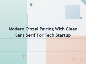 Cinzel & Clean Sans Serif Pairings for Modern Tech Startups
