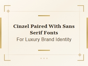 Cinzel and Sans Serif Pairings for Luxury Brand Identity