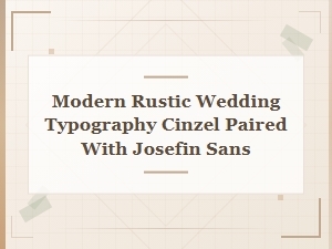 Modern Rustic Wedding Typography: Cinzel and Josefin Sans Pairing Guide