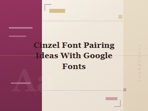 Cinzel Font Pairing Ideas with Google Fonts